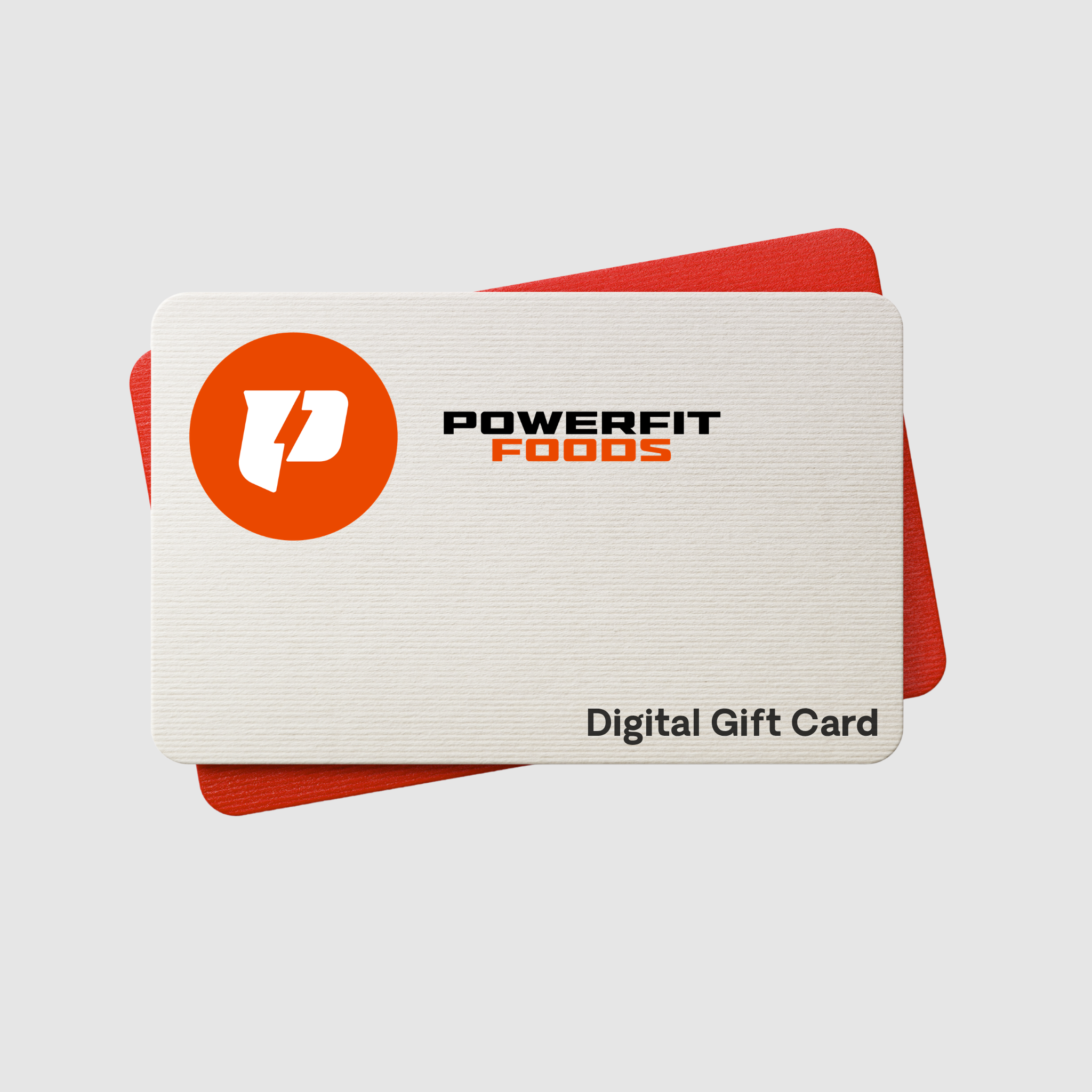 PowerFit Foods Gift Card | The Perfect Gift for Clean Fuel
